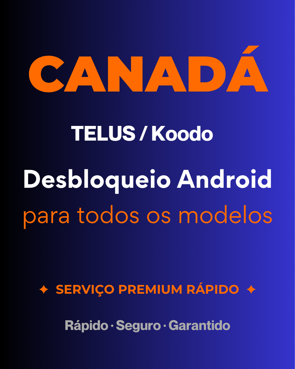 Canadá TELUS / Koodo – Desbloqueio Android para todos os modelos (Serviço Premium Rápido)