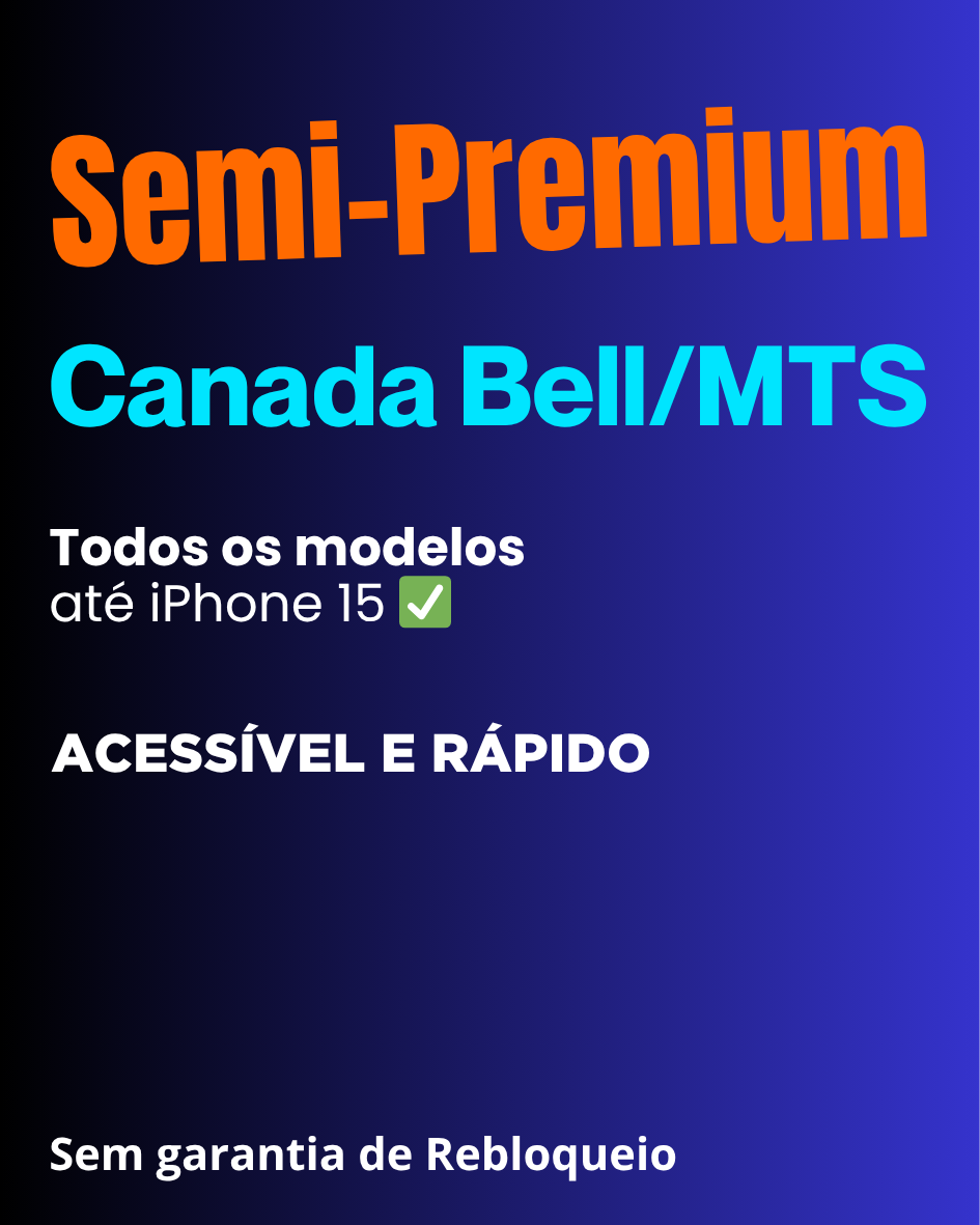 90% Da Certo Semi-Premium Canada Bell/MTS – iPhone 15 Series ✅ (Acessível e Rápido) – Sem garantia de REBLOQUEIO