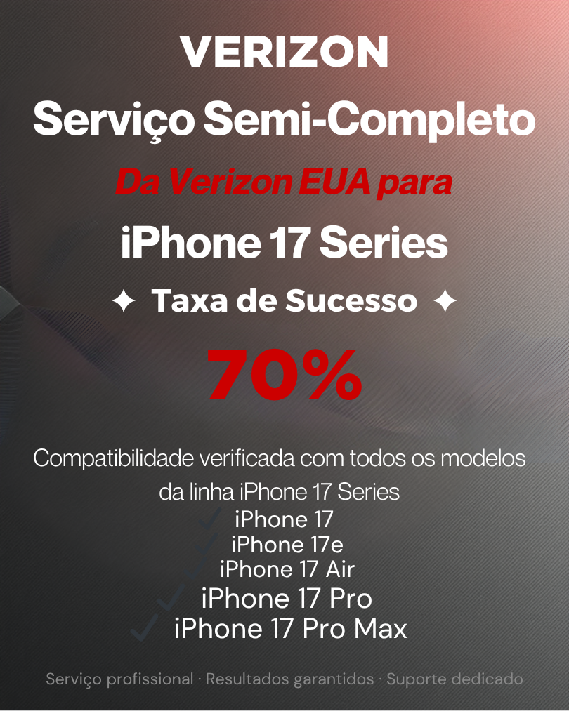 Serviço semi-completo da Verizon EUA para iPhone 17 Series - Taxa de sucesso de 70%